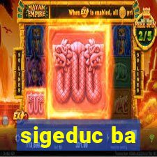 sigeduc ba